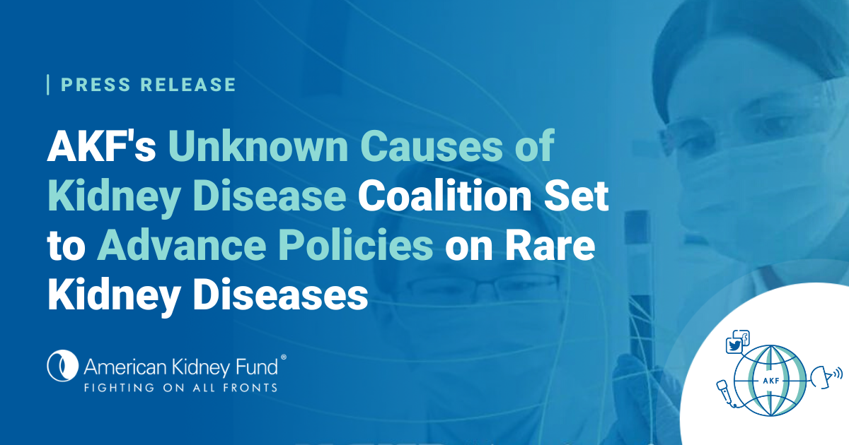 American Kidney Fund’s Unknown Causes of Kidney Disease Coalition Set